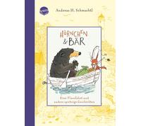 Andreas H. Schm Hörnchen & Bär (3). Eine Flussfahrt und ander (Copertina rigida)