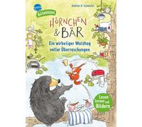 Andreas H. Schm Hörnchen & Bär. Ein wirbeliger Waldtag voller (Copertina rigida)