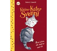 Andreas H. Schm Kleiner Kater Svenni (1). Mein Leben, alle an (Copertina rigida)