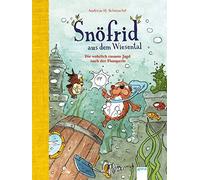 Andreas H. Schm Snöfrid aus dem Wiesental (3). Die wahrlich r (Copertina rigida)