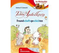 Andreas H. Schm Tilda Apfelkern. Freundschaftsgeschichten: De (Copertina rigida)