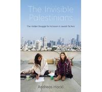 Andreas Hackl The Invisible Palestinians (Copertina rigida)