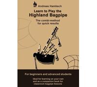 Andreas Hambsch Learn to play the Highland Bagpipe (Tascabile)