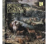 andreas hammerschmidt, clematis, capucine keller, maxime melnik - du bist schön und lieblich