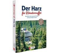Andreas Happe Wanderführer/Reiseführer - Der Harz für Wandermuffel: (Tascabile)