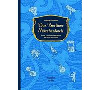 Andreas Hartman Das Berliner Märchenbuch: Sagen, Legenden und (Copertina rigida)