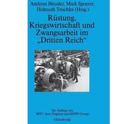Andreas Heusler Rüstung, Kriegswirtschaft und Zwangsarbeit im (Copertina rigida)