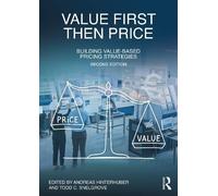 Andreas Hinterhuber Value First, Then Price (Tascabile)