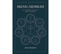 Andreas J. Kstenberger Signs of the Messiah (Copertina rigida)