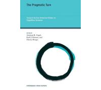 Andreas K. Engel The Pragmatic Turn (Tascabile) Strüngmann Forum Reports