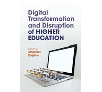 Andreas Kaplan Digital Transformation and Disruption of Higher Educa (Tascabile)