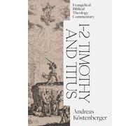 Andreas Kstenbe 1-2 Timothy and Titus: Evangelical Biblical T (Copertina rigida)