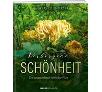Andreas Leuenbe Verborgene Schönheit: Die wunderbare Welt der (Copertina rigida)