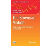 Andreas Löffler Lutz Kruschwitz The Brownian Motion (Copertina rigida)