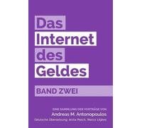 Andreas M Antonopoulos Das Internet des Geldes Band Zwei (Tascabile)