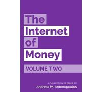 Andreas M Antonopoulos The Internet of Money Volume Two (Tascabile)