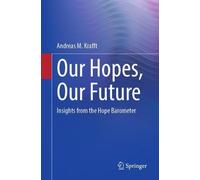 Andreas M. Krafft Our Hopes, Our Future (Tascabile)