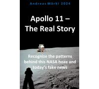 Andreas Mä Apollo 11 - The Real Story: Recognize the patterns b (Tascabile)