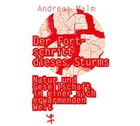 Andreas Malm Da Der Fortschritt dieses Sturms: Natur und Gese (Copertina rigida)