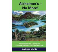 Andreas Moritz Alzheimer's - No More (Tascabile)