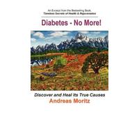 Andreas Moritz Diabetes - No More (Tascabile)