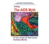 Andreas Moritz Ending The AIDS Myth (Tascabile)