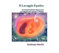 Andreas, Moritz Il Lavaggio Epatico (Tascabile)