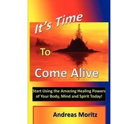 Andreas Moritz It's Time to Come Alive (Tascabile)