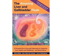 Andreas Moritz The Amazing Liver and Gallbladder Flush (Tascabile)