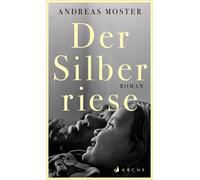 Andreas Moster Der Silberriese (Copertina rigida)