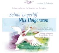 Andreas N. Tark Selma Lagerlöf: Nils Holgersson -Orchestermärchen Für Sprec (CD)