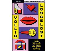 Andreas Neuenki Völlig losgelöst - Wie Karaoke die Welt erobe (Copertina rigida)
