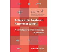 Andreas Neumayr Antiparasitic Treatment Recommendations (Tascabile)