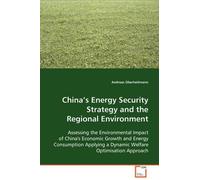Andreas Oberhei China's Energy Security Strategy and the Regional En (Tascabile)