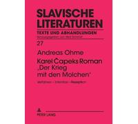 Andreas Ohme Karel Čapeks Roman Der Krieg mit den Molchen (Tascabile)