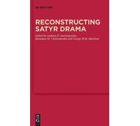 Andreas P. Antonopoulos Reconstructing Satyr Drama (Copertina rigida)