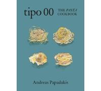 Andreas Papadakis Tipo 00 The Pasta Cookbook (Copertina rigida)