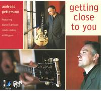 Andreas Pettersson Getting Close to You (CD) Album