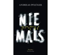 Andreas Pflüger Niemals: Thriller »Ein sehr moderner, sehr raffini (Tascabile)