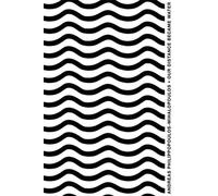 Andreas Philippopoulos-Mihalopoulos Our Distance Became Water (Tascabile)