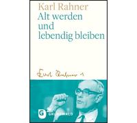 Andreas R. Batlogg Peter Suchla Karl Alt werden und lebendig (Copertina rigida)