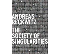 Andreas Reckwitz Society of Singularities (Copertina rigida)