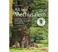 Andreas Roloff Alt wie Methusalem - Eine Reise zu den Jahrhun (Copertina rigida)
