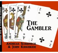 Andreas Schirneck & John Kirkbride - The Gambler