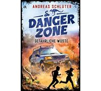 Andreas Schlüte Dangerzone - Gefährliche Wüste: Spannung und (Copertina rigida)
