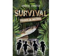 Andreas Schlüter Stefani Ka Survival - Verloren am Amazonas: (Copertina rigida)