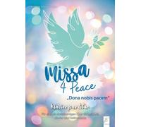 Andreas Schmittberger Missa 4 Peace: "Dona nobis pacem" (Tascabile)