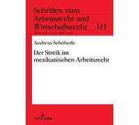 Andreas Schöberle Der Streik im mexikanischen Arbeitsrecht (Copertina rigida)