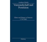 Andreas Schulz Vormundschaft und Protektion (Copertina rigida)