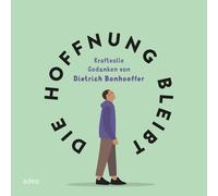 Andreas Sonnh&u Die Hoffnung bleibt: Kraftvolle Gedanken von (Copertina rigida)